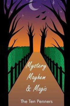 Mystery, Mayhem & Magic - Smith, Jill; Pepper, Katharine R.; Standage, Lindy