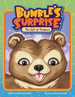 Bumble's Surprise: The Gift of Kindness - Dudley, Blanche R.