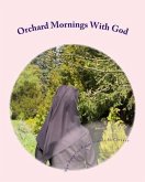Orchard Mornings With God: New Poems by Kerri Nicole McCaffrey