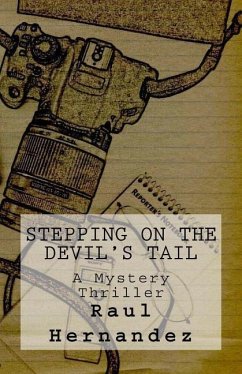 Stepping On The Devil's Tail: A Mystery Thriller - Hernandez, Raul