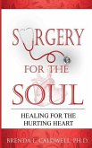 Surgery for the Soul: Healing for the Hurting Heart