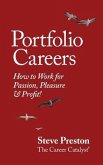 Portfolio Careers: How to Work for Passion, Pleasure & Profit!
