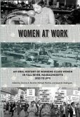 Women at Work: An Oral History of Working Class Women in Fall River, Massachusetts, 1920 to 1970