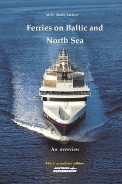 Ferries on Baltic and North Sea: An overview / Third actualized edition - Meister, Mario