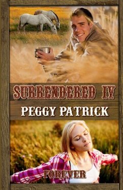 Surrendered IV: Forever - Patrick, Peggy