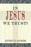 In Jesus We Trust?