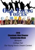 Our Young Voices: 2016 Scholarship Week, Cleveland, Ohio