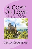 A Coat of Love: A Princess Jelisa Story