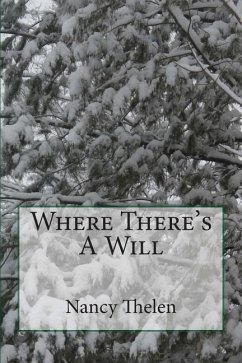 Where There's A Will - Thelen, Nancy