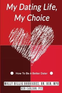 My Dating Life, My Choice - Carlson, Ken; Rodriguez, Molly Hillig