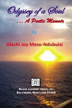 Odyssey of a Soul: . . . A Poetic Memoir - Mezu-Ndubuisi, Olachi Joy