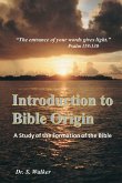 Introduction to Bible Origin: A Study of the Formation of the Bible