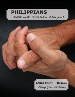 PHILIPPIANS Wide with Notetaker Margins: LARGE PRINT - 18 point, King James Today - Nafziger, Paula
