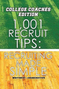 1,001 Recruit Tips: College Coach Edition: Recruiting Made Simple - @1001recruittips; Bah Bioh, A. P.