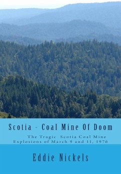 Scotia - Coal Mine Of Doom: The Tragic Scotia Mine Explosions of March 9 and 11, 1976 - Nickels, Eddie