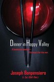 Dinner in Happy Valley: A Humorous Memoir--if it wasn't for the war!