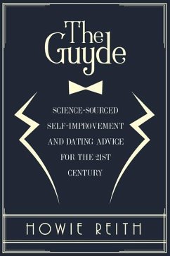 The Guyde: How to Become an Attractive Man - Reith, Howie