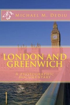 London and Greenwich: A photographic documentary - Dediu, Michael M.