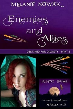 Enemies and Allies: (Destined for Divinity - Part 2) - Nowak, Melanie