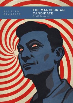 The Manchurian Candidate - Marcus, Greil (Writer and cultural critic, USA)