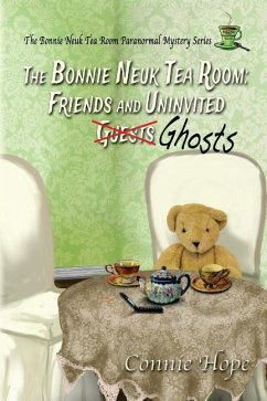The Bonnie Neuk Tea Room: : Friends and Uninvited Guests (Ghosts) - Hope, Connie