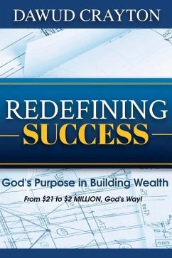 Redefining Success: God's Purpose In Building Wealth - Crayton, Dawud