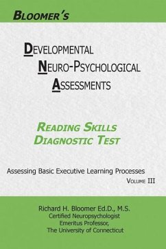 Bloomer's Developmental Neuropsychological Assessments(DNA) Volume III: Reading Skills Diagnostic Test - Bloomer, Richard H.