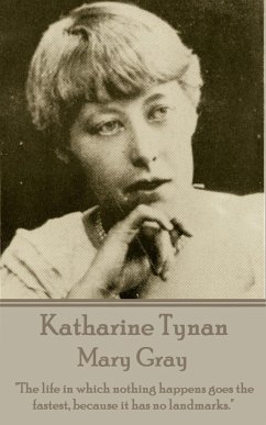 Katherine Tynan - Mary Gray: 