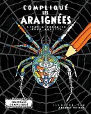 Compliqué les Araignées: Livre à colorier pour adultes