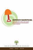 Servicio Sacrificial: Haciendo buenas obras aun cuando cueste trabajo, sea inconveniente, o sea un desafio