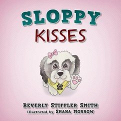 Sloppy Kisses - Stiffler Smith, Beverly