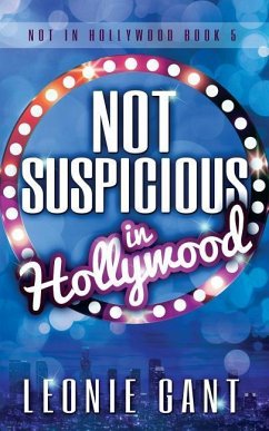 Not Suspicious in Hollywood - Gant, Leonie