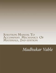 Solution Manual To Accompany Mechanics Of Materials, 2nd edition - Vable, Madhukar