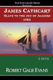 James Cathcart: Slave to the day of Algiers, 1785