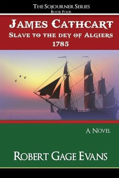 James Cathcart: Slave to the day of Algiers, 1785 - Evans, Robert Gage