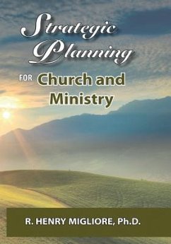 Strategic Planning for Church and Ministry - Migliore, R. Henry