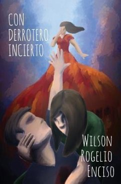 Con derrotero incierto - Enciso, Wilson Rogelio