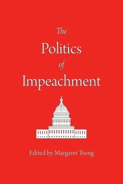 The Politics of Impeachment - Tseng, Margaret