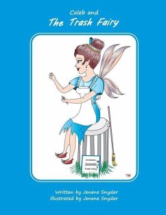 Caleb and The Trash Fairy: Caleb and the box car race - Snyder, Jenene