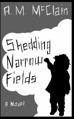 Shedding Narrow Fields - McClain, A. M.