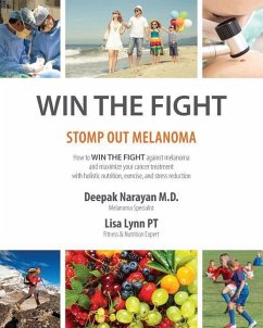 Win the Fight: Stomp Out Melanoma - Lynn, Lisa; Narayan, Deepak