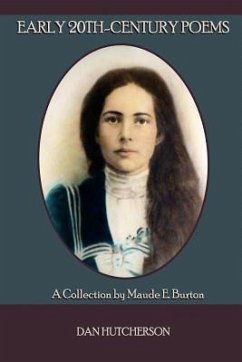 Early 20th-Century Poems: A Collection by Maude E. Burton - Hutcherson, Dan