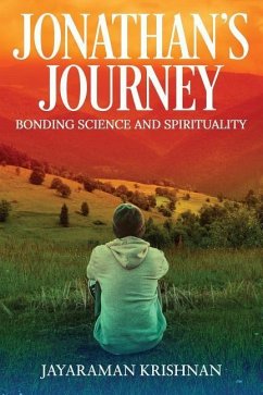 Jonathan's Journey: Bonding Science and Spirituality - Krishnan, Jayaraman