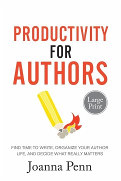 Productivity For Authors Large Print Edition - Penn, Joanna