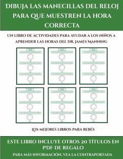 mejores libros para bebes (Dibuja las manecillas del reloj para que muestren la hora correcta) - Manning, James