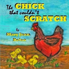 The Chick that couldn't Scratch - Kelso, Mary Jean