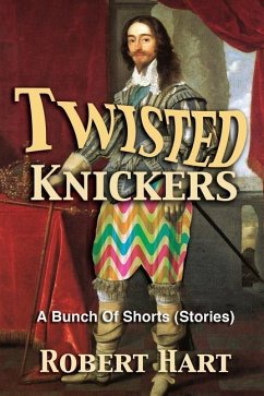 Twisted Knickers (A Bunch of Shorts - stories) - Hart, Robert