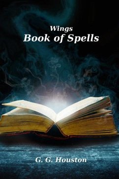 Wings: The Book Of Spells - Houston, G. G.