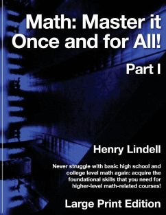 Math. Master it Once and for All!: Large Print Edition. Part I - Lindell, Henry