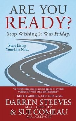 Are You Ready? Stop Wishing It Was Friday? - Comeau, Sue; Steeves, Darren